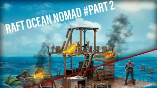raft mobil survival-ocean nomad - #part 2,android
