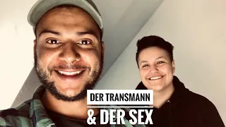 Der Transmann & der Sex 🤫💦