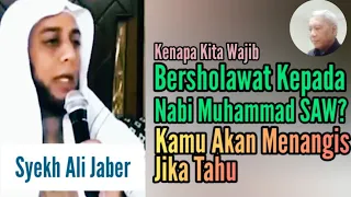 KENAPA KITA WAJIB BERSHOLAWAT KEPADA NABI MUHAMMAD SAW?  - Syekh Ali Jaber (@Brainplus63 )