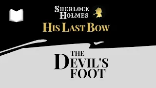 The Devil's Foot | His Last Bow Sherlock Holmes Audiobook