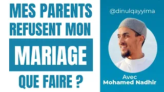 Que faire si MES PARENTS REFUSENT MON MARIAGE ?