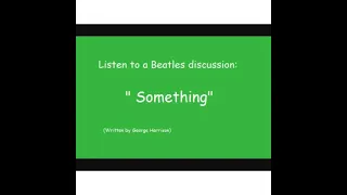 The Beatles discussion about "Something"