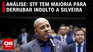 Análise: STF tem maioria para derrubar indulto a Daniel Silveira | CNN ARENA