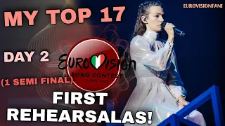 EUROVISION: 2022 | FIRST REHEARSALS - MY TOP 17! (1 SEMI FINAL)