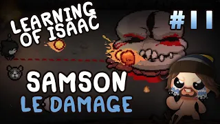 Learning of Isaac #11 - Samson le damage