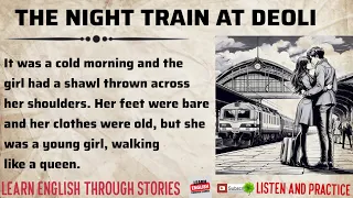 Learn English Through Story 🍀The Night Train At Deoli🍀