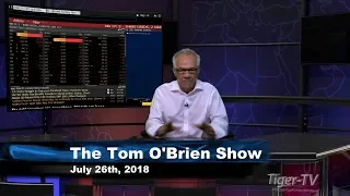 July 26th Tom O'Brien Show on TFNN - 2018