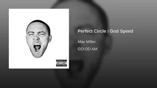 Mac Miller - Perfect Circle / God Speed