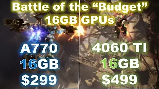 A770 16GB vs 4060 Ti 16GB | Battle of the "Budget" 16GB GPUs