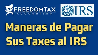 5 Maneras de Pagar Sus Impuestos Federales al IRS