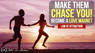 Stop Chasing Love and Become a Love Magnet | Law Of Attraction