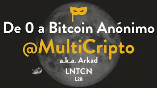 De 0 a Bitcoin Anónimo con Arkad - L28