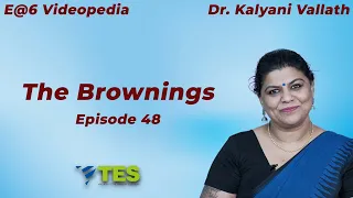 The Brownings  | E@6 Videopedia | TES | Kalyani Vallath | NTA NET, K SET, G SET, WB SET, GATE, J SET