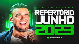 Júnior Vianna JUNHO 2023 (REPERTÓRIO NOVO) MÚSICAS NOVAS - CD ATUALIZADO