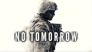 NO TOMORROW || Military Motivation (2021)