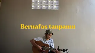 Bernafas tanpamu - Last Child  #cover #coverlagu #coversong #musik #bernafastanpamu #lastchild