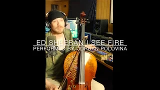 Ed Sheeran "I see fire" performed by, Jordan Polovina