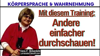 Körpersprache lernen - Wahrnehmung schulen | Lernen von der Quantenphysik | Vera F Birkenbihl