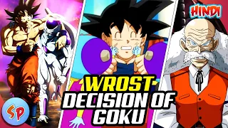 Top 10 Worst Decision of Goku in Dragon Ball | Explained in Hindi