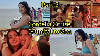 Cordelia Cruise Mumbai to Goa Part -2 | Payal Panchal Vlog | Cordelia Cruise