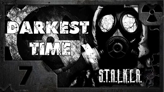 S.T.A.L.K.E.R. Darkest Time #07. Город мертвых.