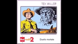 Tex Willer - Gianluigi Bonelli - 20. Duello mortale - Radio2 a fumetti