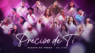 Preciso de Ti (Ao Vivo) - Diante do Trono, Ana Paula Valadão