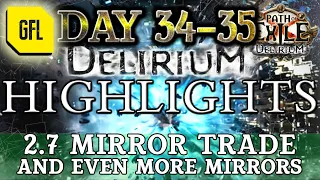 Path of Exile 3.10: DELIRIUM DAY #34-35 Highlights 2.7 MIRROR TRADE, EVEN MORE MIRRORS OF KALANDRA