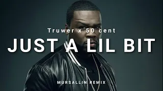 Truwer x 50 cent - Just a lil bit [Mursallin beat]