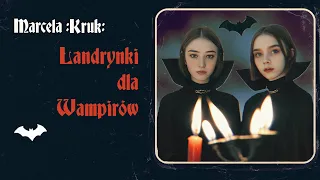 Marcela Kruk - Landrynki dla Wampirów [Landrynki dla Wampirów EP]