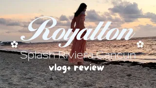 ✿ Royalton Splash, Cancun, VLOG+ REVIEW ✿