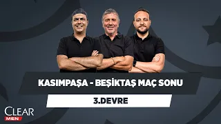 Kasımpaşa - Beşiktaş Maç Sonu, GS-FB Derbisi | Ali Ece & Metin Tekin & Onur Tuğrul | 3. Devre