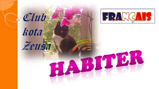 Скарбничка дієслів - HABITER / Français: verbes / французька мова / French verb "HABITER"