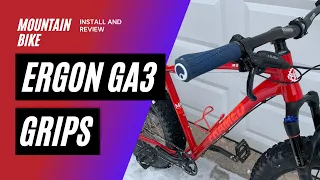 Ergon GA3 Mountain Bike Grips - How to Properly Install and Review
