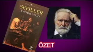 Viktor Hugo Sefiller özet