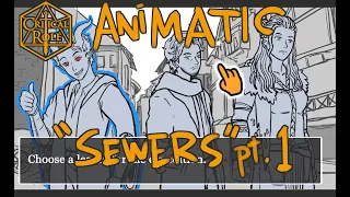 Critical Role Animatic: "Sewers" Part 1 (C2E10)