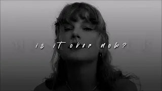 Taylor Swift, Is It Over Now? | sped up |