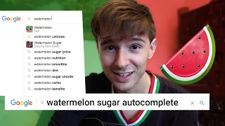watermelon sugar but using google autocomplete results