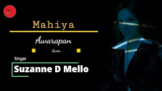 Mahiya Lyrics | Awarapan | Suzanne D'Mello | Emraan Hashmi | Shriya Saran |  Mrinalini Sharma