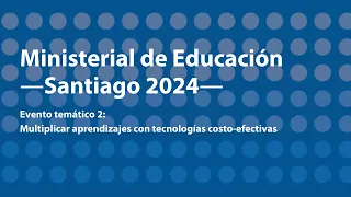 Evento temático 2. Multiplicar aprendizajes con tecnologías costo-efectivas