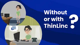 A day with or without ThinLinc - The best Linux Remote Desktop Server
