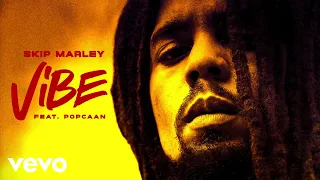 Skip Marley - Vibe ft. Popcaan