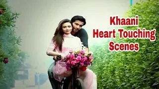 Khaani Heart Touching Scenes ||  Emotional Sad Romantic Scenes || Mir Hadi Best Scenes || Ali Abbas