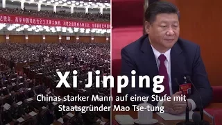 Xi Jinping: Chinas mächtiger Mann auf einer Stufe mit Mao Tse-tung