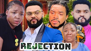 REJECTION (FULL MOVIE)~EKENE UMENWA/STEPHEN ODIMGBE/MALEEK MILTON~Nollywood New Hit Movie