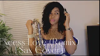 Excess Love Remix : JJ Hairston & Mercy Chinwo [Sax Cover]