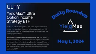 YieldMax ETF ULTY Daily Roundup (May 1, 2024)