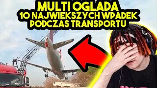 MULTI ogląda 10 NAJWIĘKSZYCH WPADEK PODCZAS TRANSPORTU *mocne*