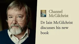 Dr Iain McGilchrist discusses his new book, 'The Matter With Things'