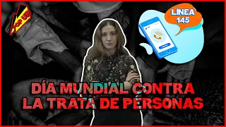 DÍA MUNDIAL CONTRA LA TRATA DE PERSONAS